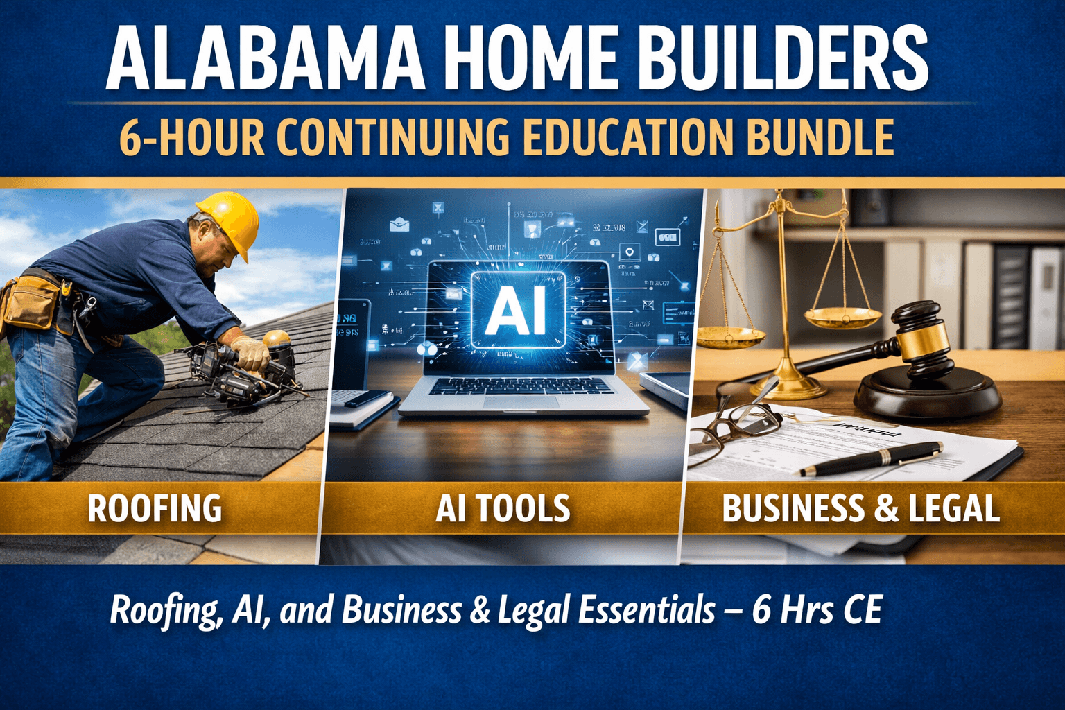 Alabama CE Bundle 1: Roofing, AI, and Business & Legal Essentials (6 hrs CE)
